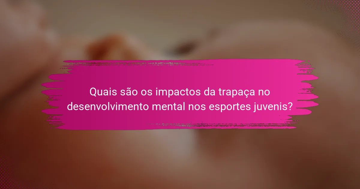 Quais são os impactos da trapaça no desenvolvimento mental nos esportes juvenis?